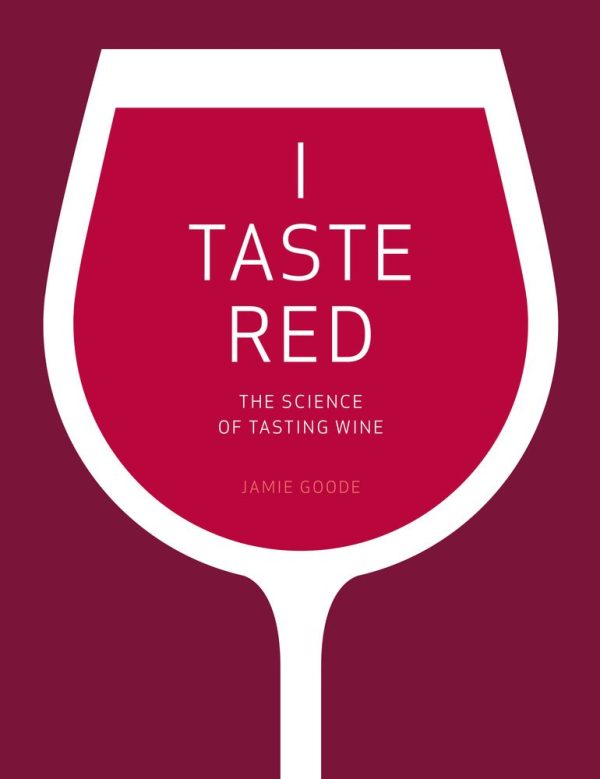 *Sale* I Taste Red: The Science of Tasting Wine (Jamie Goode) on Sale