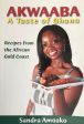 (Ghana) Sandra Amoako. Akwaaba - A Taste of Ghana: Recipes from the African Gold Coast. Supply