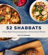 52 Shabbats: Friday Night Dinners Inspired by a Global Jewish Kitchen (Faith Kramer) *Signed* Online