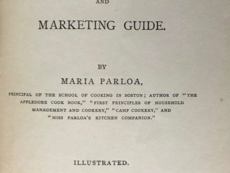 (American) Parloa, Maria. Miss Parloa s New Cook Book and Marketing Guide. Sale