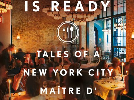 Your Table is Ready: Tales of a New York City Maitre D  (Michael Cecchi-Azzolina) Online now