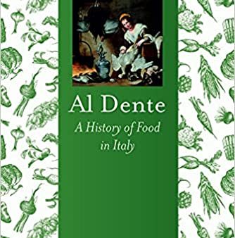 Al Dente: A History of Food in Italy (Fabio Parasecoli) Sale