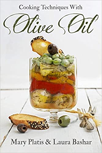 *Sale* Cooking Techniques and Recipes with Olive Oil (Mary Platis, Laura Bashar) For Discount