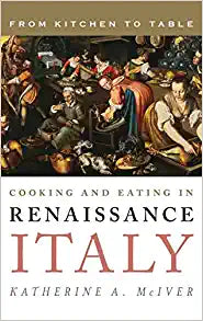 Cooking and Eating in Renaissance Italy (Katherine A. McIver) Supply