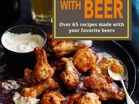 *Sale* Cooking with Beer: Over 65 Recipes Made with Your Favorite Beers (Mark Dredge) Online now