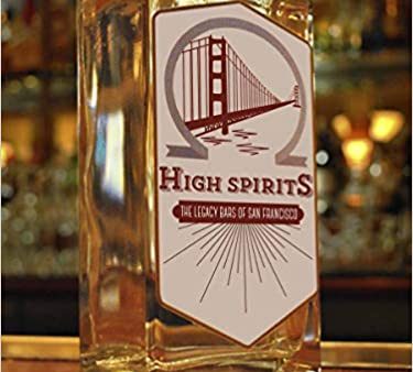 High Spirits: The Legacy Bars of San Francisco (J. K. Dineen) Fashion