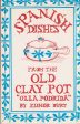 Spanish Dishes From the Old Clay Pot: Olla Podrida (Elinor Burt) Discount