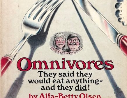 (Food Writing) Olsen, Alfa-Betty & Marshall Efron. Omnivores: They Said They Would Eat Anything – and They Did! Affidavit by Mel Brooks. For Sale