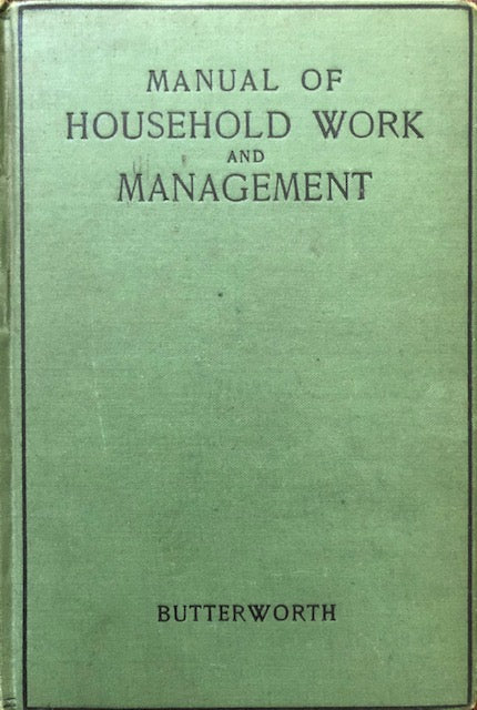 (Victorian) Annie Butterworth. Manual of Household Work and Management. For Cheap