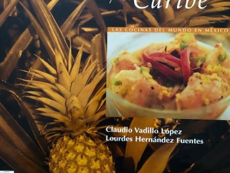 (Mexican) Vadillo Lopez, Claudio & Lourdes H. Fuentes. Sabores de America y el Caribe. Discount