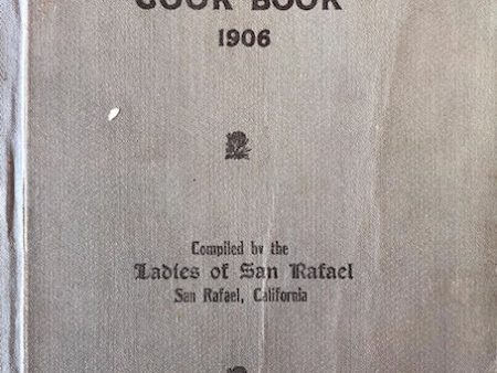 (California - San Rafael) Ladies of San Rafael. San Rafael Cook Book. For Sale