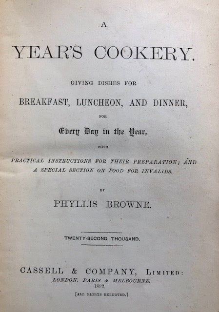 (Victorian) Phyllis Browne.  A Year s Cookery: Giving Dishes for Breakfast, Luncheon, and Dinner for Every Day of the Year. on Sale