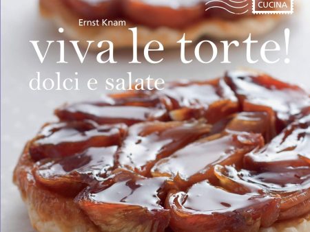 Viva le Torte! Dolci e Salate (Ernst Knam) Online