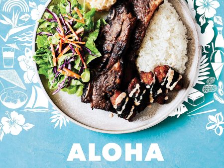 Aloha Kitchen: Recipes from Hawai i (Alana Kysar) Supply