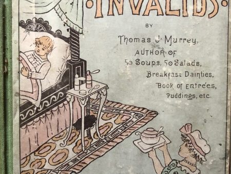 (Victorian) Thomas Murrey. Cookery for Invalids Supply