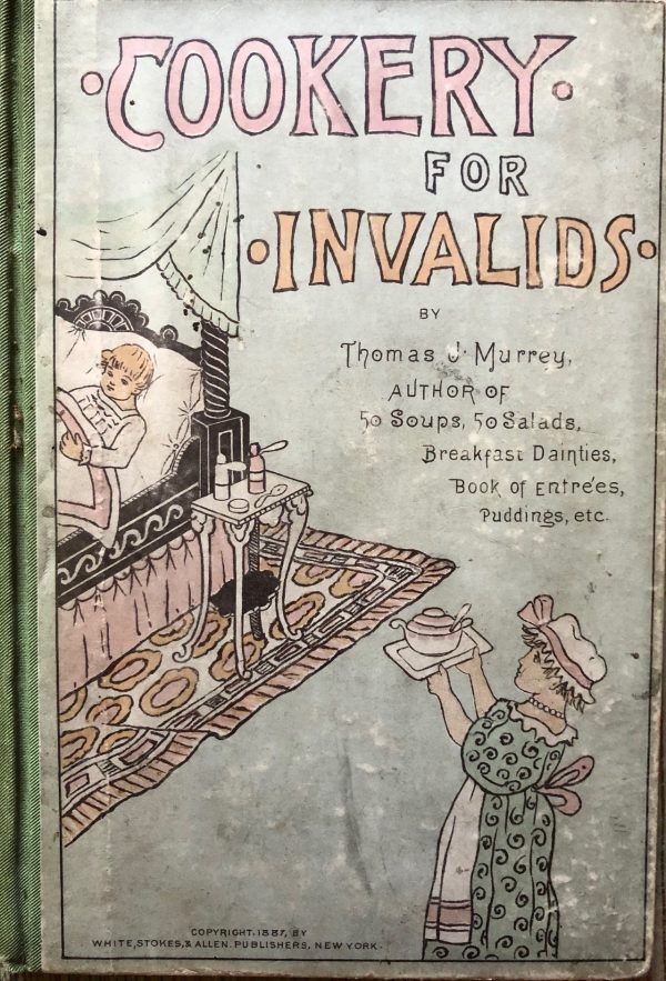 (Victorian) Thomas Murrey. Cookery for Invalids Supply