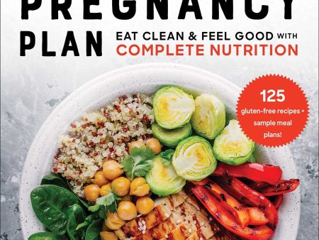 Whole Food Pregnancy Plan: Eat Clean & Feel Good with Complete Nutrition (Aimee Aristotelous) For Sale