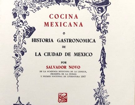 (Mexican) Salvador Novo. Cocina Mexicana o Historia Gastronomica de la Ciudad de Mexico. Online Hot Sale