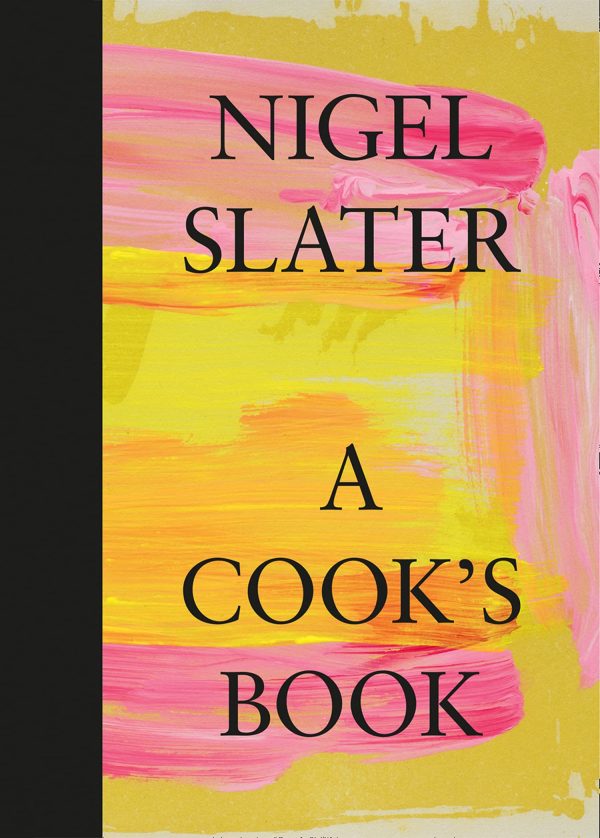 A Cook’s Book: The Essential Nigel Slater with over 200 recipes (Nigel Slater) Online Hot Sale