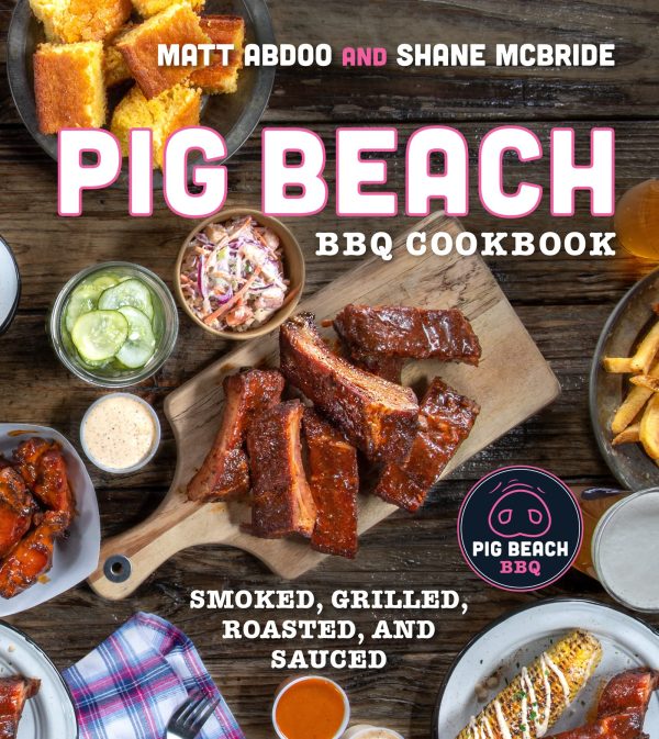 *Sale* Pig Beach: BBQ Cookbook (Matt Abdoo, Shane McBride) Cheap