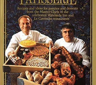 (Pastry - French) Michel & Albert Roux. The Roux Brothers on Patisserie: Pastries and Desserts from 3 Star Master Chefs Online Sale