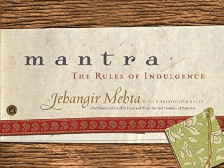 *Sale* Mantra: The Rules of Indulgence (Jehangir Mehta, Christopher Kelly) Hot on Sale