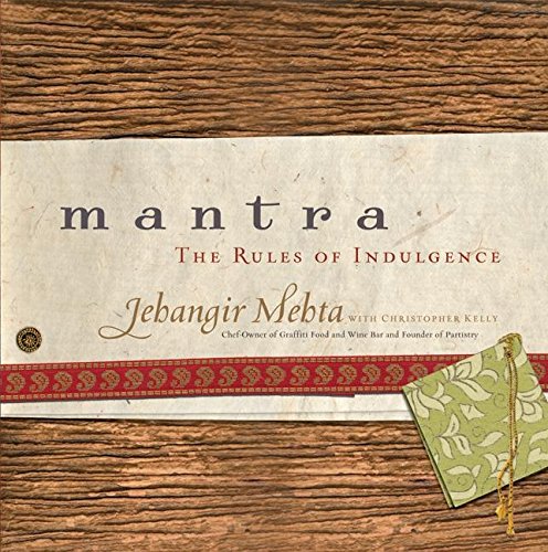 *Sale* Mantra: The Rules of Indulgence (Jehangir Mehta, Christopher Kelly) Hot on Sale