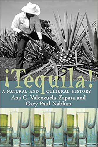 ¡Tequila! A Natural and Cultural History (Ana G. Valenzuela-Zapata, Gary Paul Nabhan) Cheap