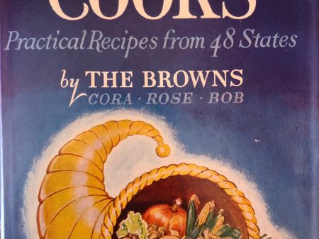 (American) Cora, Rose & Bob Brown. America Cooks: Practical Recipes from 48 States. Online Hot Sale