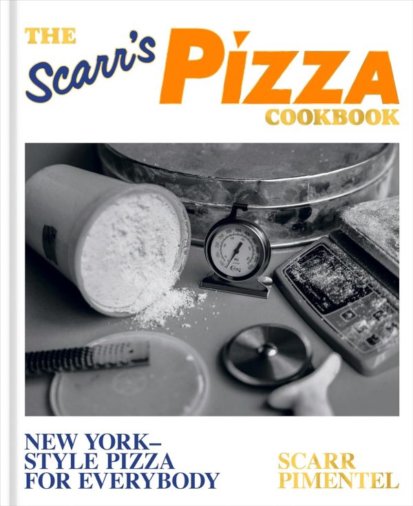 *Pre-order* The Scarr s Pizza Book: New York-Style Pizza for Everybody (Scarr Pimentel) Discount