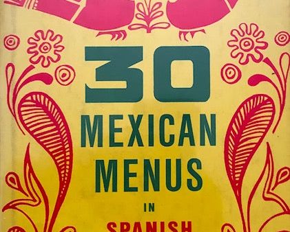 (Mexican) Stone, Idella Purnell. 30 Mexican Menus in Spanish and English. Online Hot Sale